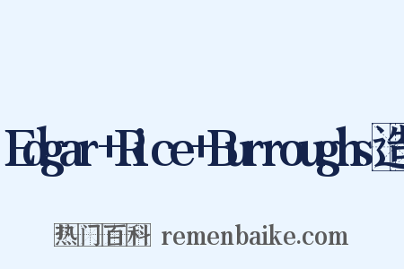 Edgar+Rice+Burroughs造句是什么意思的图片